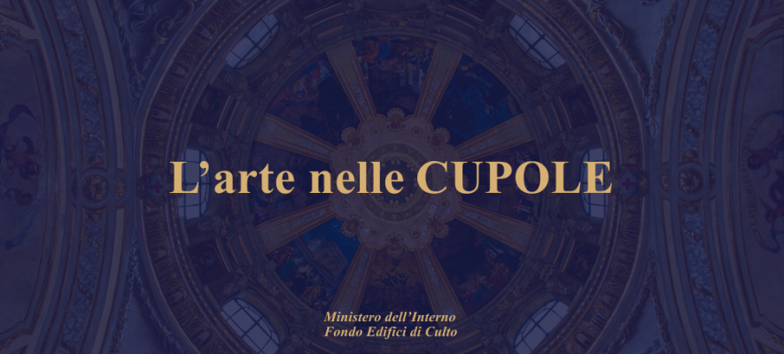 L'arte nelle Cupole L'arte nelle Cupole